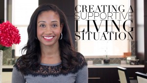 Creating A Supportive Living Situation